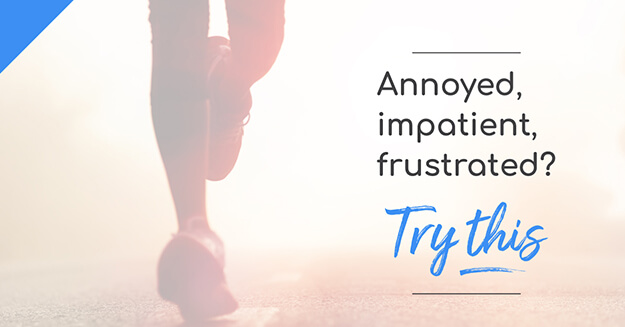 A person jogging with the words annoyed, impatient, frustrated....try this.