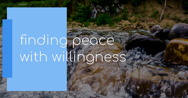A creek rushing over rocks with the words finding peace with willingness.